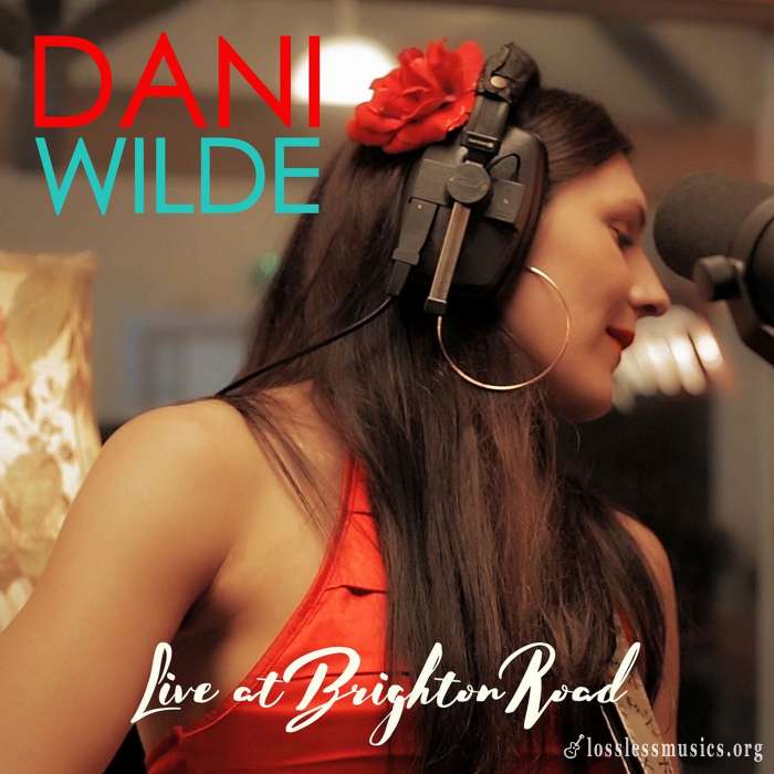 Dani Wilde - Live At Brighton Road (2017)