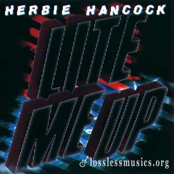 Herbie Hancock - Lite Me Up (1982)