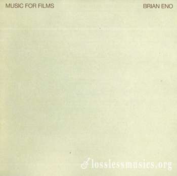 Brian Eno - Music For Films (1978) [EG reissue]