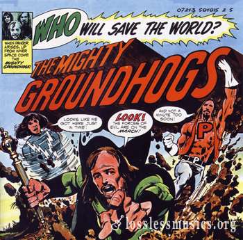 Groundhogs - Who will Save the World? (1972)
