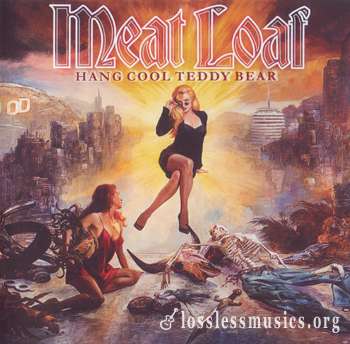 Meat Loaf - Hang Cool Teddy Bear (2010)