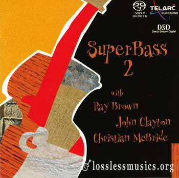 Ray Brown, John Clayton, Christian McBride - SuperBass 2 [SACD] (2001)