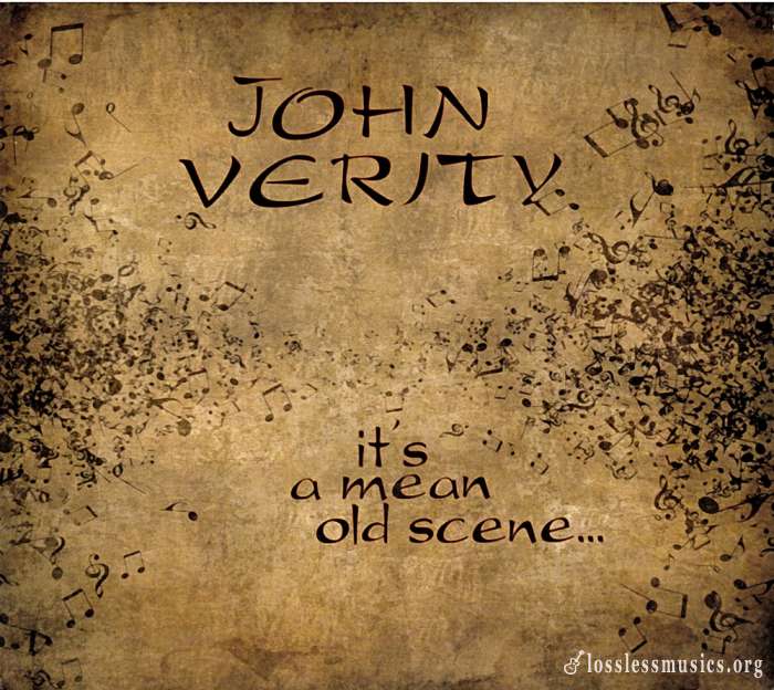 John Verity - Its a Mean Old Scene (2012)