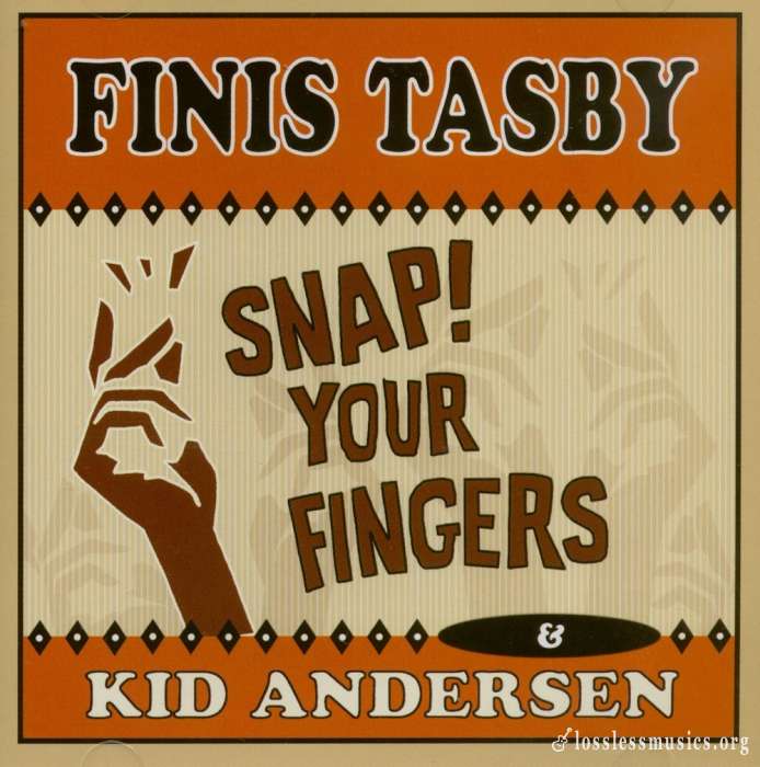 Finis Tasby - Snap Your Fingers (2013)