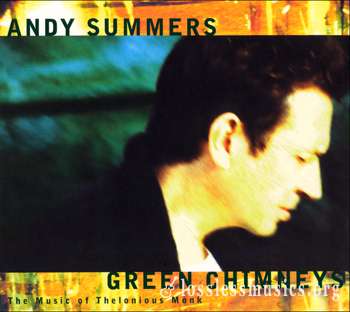 Andy Summers - Green Chimneys: The Music Of Thelonious Monk (1999)