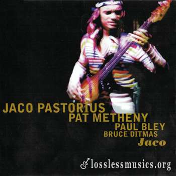 Jaco Pastorius, Pat Metheny, Paul Bley, Bruce Ditmas - Jaco (1976)