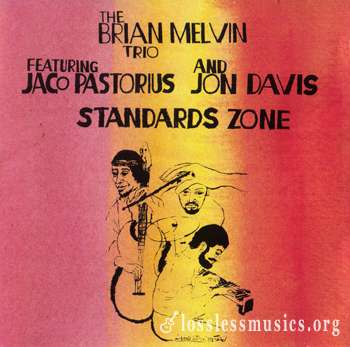 The Brian Melvin Trio featuring Jaco Pastorius and Jon Davis - Standards zone (1990)