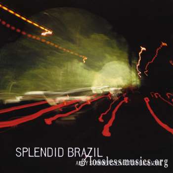 Andy Summers & Victor Biglione - Splendid Brazil (2005)