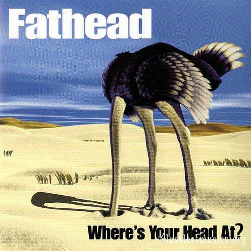 Fathead - Where's Your Head At? (2000)