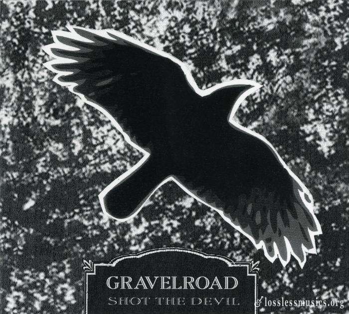 Gravelroad - Shot The Devil (2008)