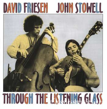 David Friesen & John Stowell - Through The Listening Glass (1978)