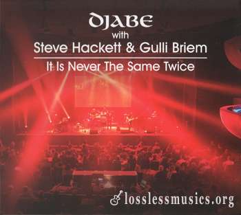 Djabe With Steve Hackett & Gulli Briem - It Is Never The Same Twice (2018)