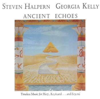 Steven Halpern & Georgia Kelly - Ancient Echoes (1978)