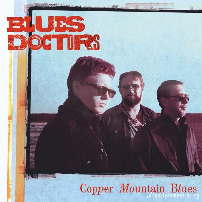 Blues Doctors - Copper Mountain Blues (2016) WEB