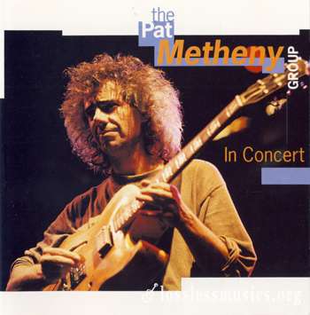 The Pat Metheny Group - In Concert (1993)