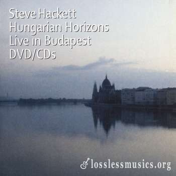 Steve Hackett - Hungarian Horizons - Live in Budapest (2002)