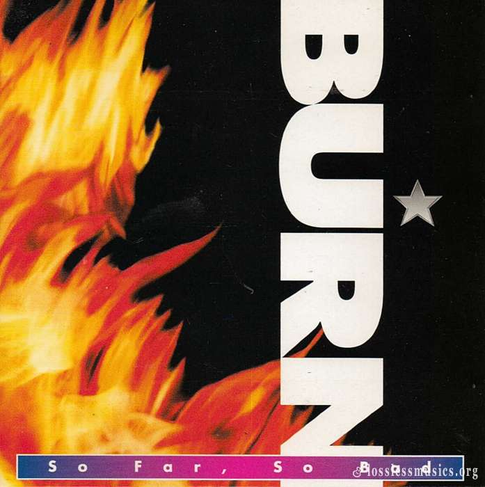 Burn - So Far,So Bad (1993)
