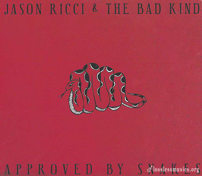 Jason Ricci & The Bad Kind - Approved By Snakes (2017)