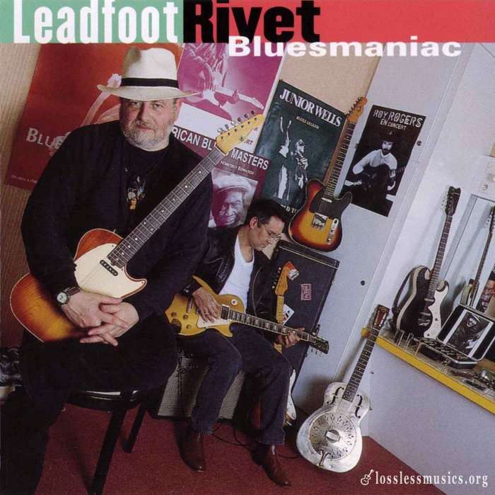 Leadfoot Rivet - Bluesmaniac (1998)