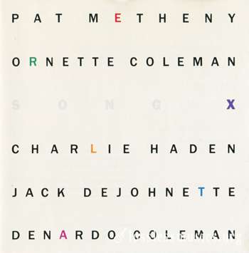 Pat Metheny & Ornette Coleman - Song  X (1986)