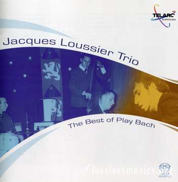 Jacques Loussier Trio - The Best of Play Bach [SACD] (2004)