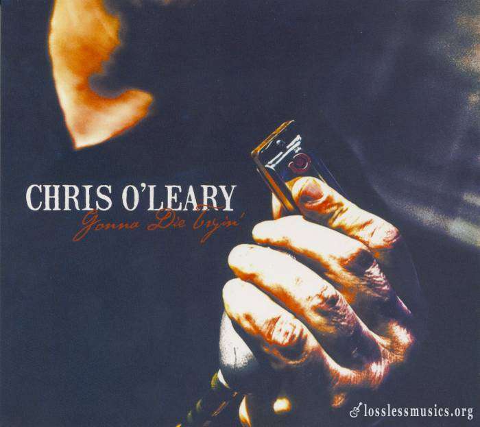 Chris O'Leary - Gonna Die Tryin' (2015)