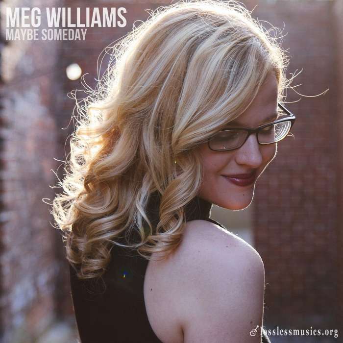 Meg Williams - Maybe Someday (2017)