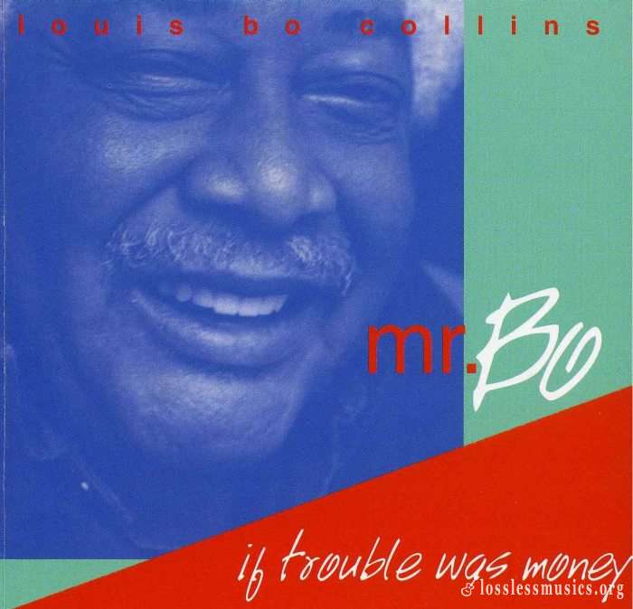 Louis 'Mr. Bo' Collins - If Trouble Was Money (1996)