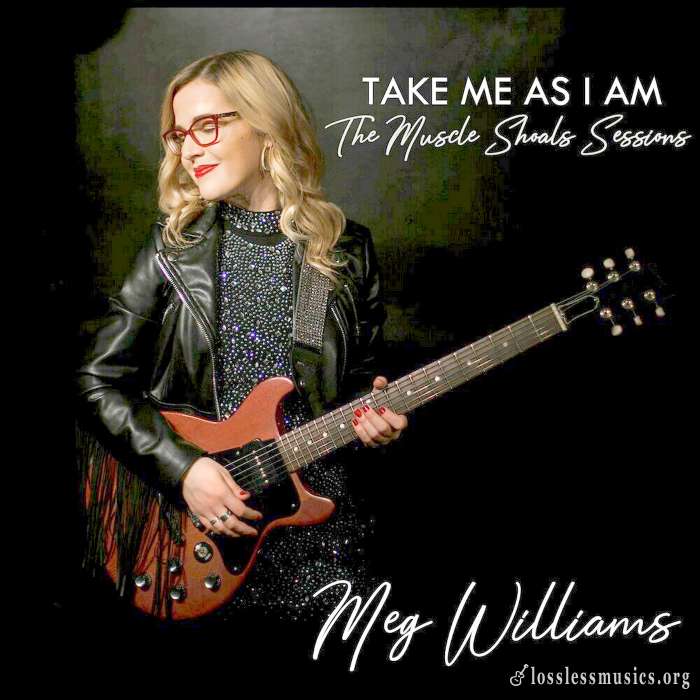 Meg Williams - Take Me as I Am The Muscle Shoals Sessions (2019)