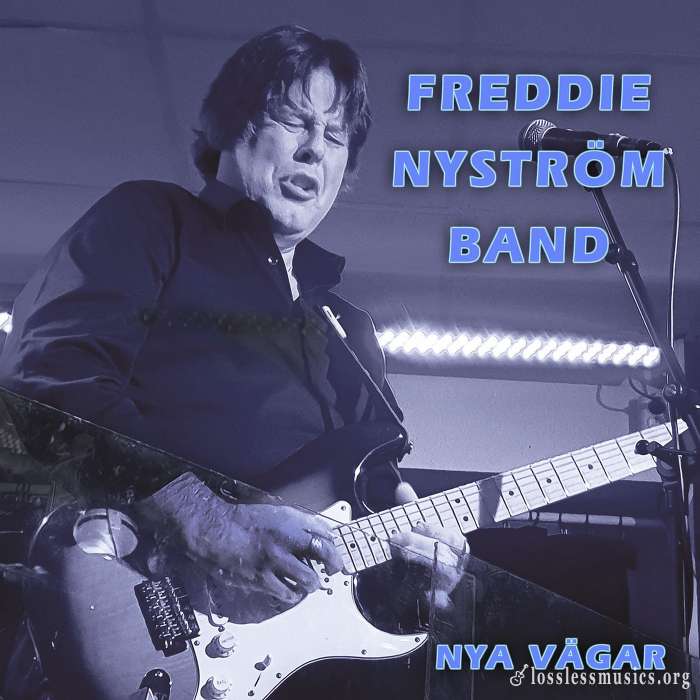 Freddie NystrOm Band - Nya Vagar (2019)