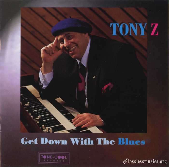 Tony Z - Get Down With The Blues (1995)
