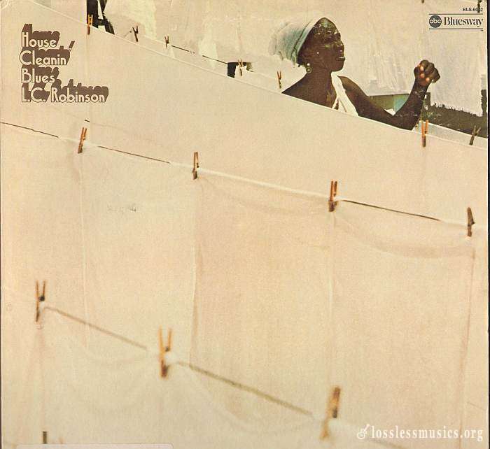 L.C. Robinson - House Cleanin' Blues [Vinyl-Rip] (1974)