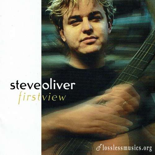 Steve Oliver - First View (1999)