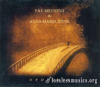 Pat Metheny & Anna Maria Jopek - Upojenie (2008)