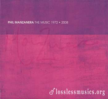 Phil Manzanera - The Music 1972-2008 (2008)