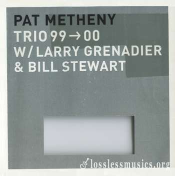 Pat Metheny - Trio 99 → 00 (2000)