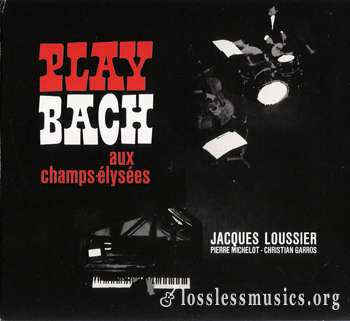 Jacques Loussier - Play Bach Aux Champs-Elysees (1965)
