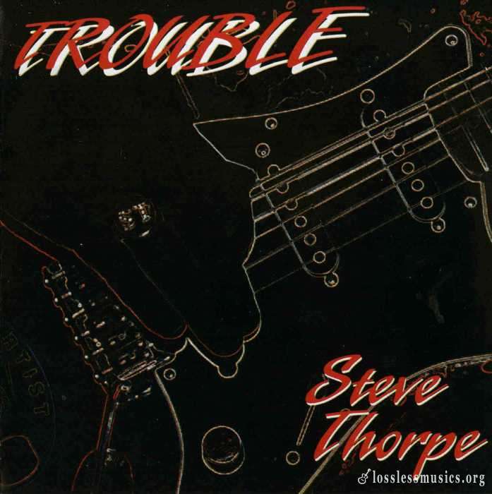 Steve Thorpe - Trouble (2004)