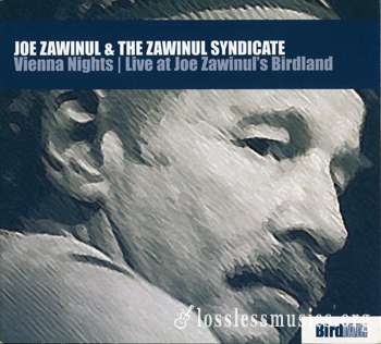 Joe Zawinul & The Zawinul Syndicate - Vienna Nights: Live at Joe Zawinul's Birdland (2005)