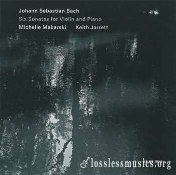Keith Jarrett & Michelle Makarski - Johann Sebastian Bach: Six Sonatas for Violin and Piano (2013)