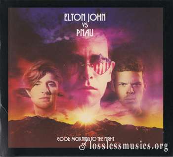 Elton John vs. Pnau - Good Morning To The Night (2012)