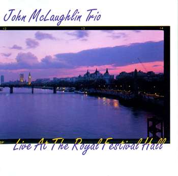 John McLaughlin Trio - Live at the Royal Festival Hall (1990)