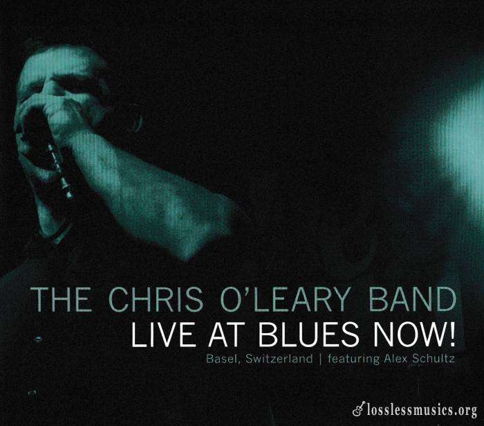 Chris O'Leary Band - Live At Blues Now! (2014)