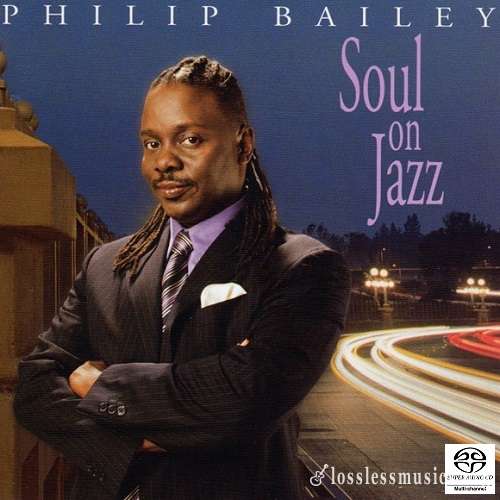 Philip Bailey - Soul On Jazz [SACD] (2002)