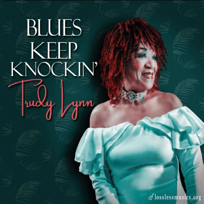 Trudy Lynn - Blues Keep Knockin' (2018)