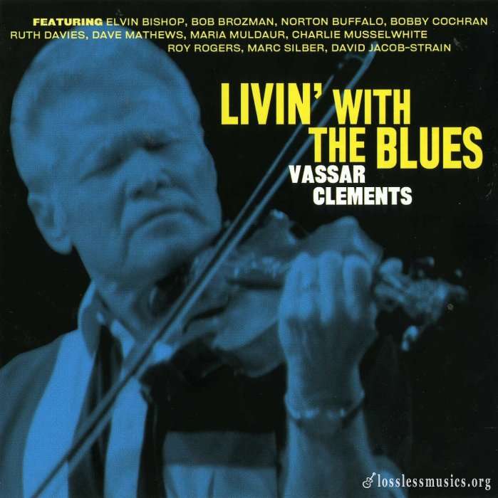 Vassar Clements - Livin with the Blues (2004)