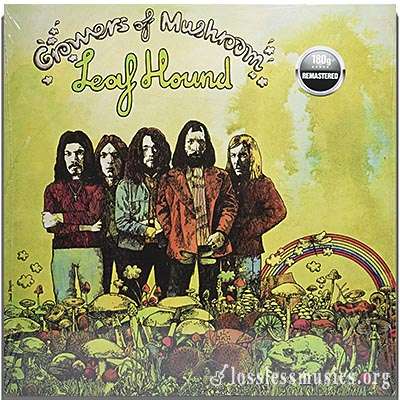 Leaf Hound - Growers Of Mushroom [Vinyl Rip] (1971)