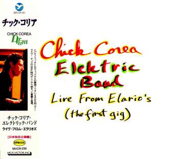 Chick Corea Elektric Band - Live From Elario's (The First Gig) (1996)