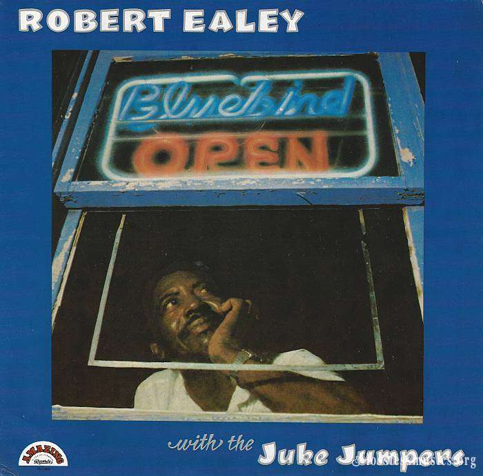 Robert Ealey With Juke Jumpers - Bluebird Open [Vinyl-Rip] (1981)