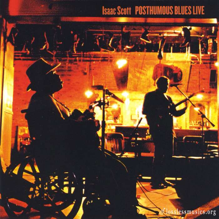 Isaac Scott - Posthumous Blues Live (2008)